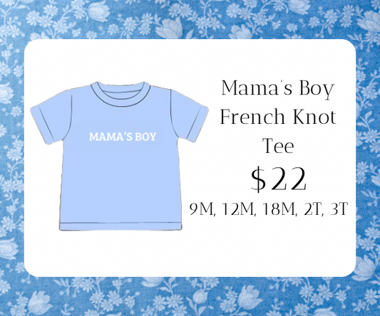 Mama’s Boy French Knot Tee