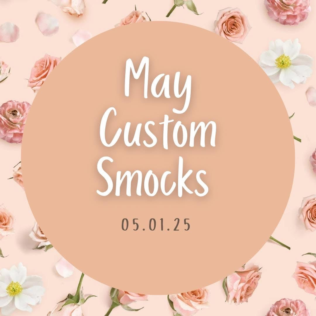 May Custom Smock